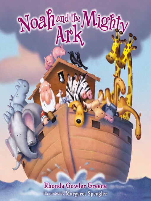 Title details for Noah and the Mighty Ark by Zondervan - Available